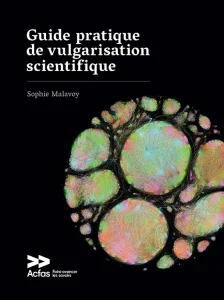 Livre Vulgarisation scientifique - Guide pratique Acfas